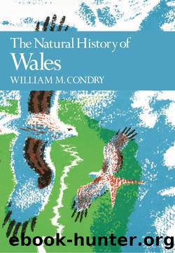 The Natural History of Wales (Collins New Naturalist Library, Book 66) by William. M. Condry