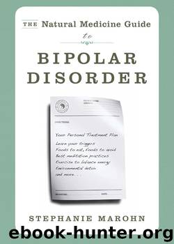 The Natural Medicine Guide to Bipolar Disorder: New Revised Edition by Stephanie Marohn