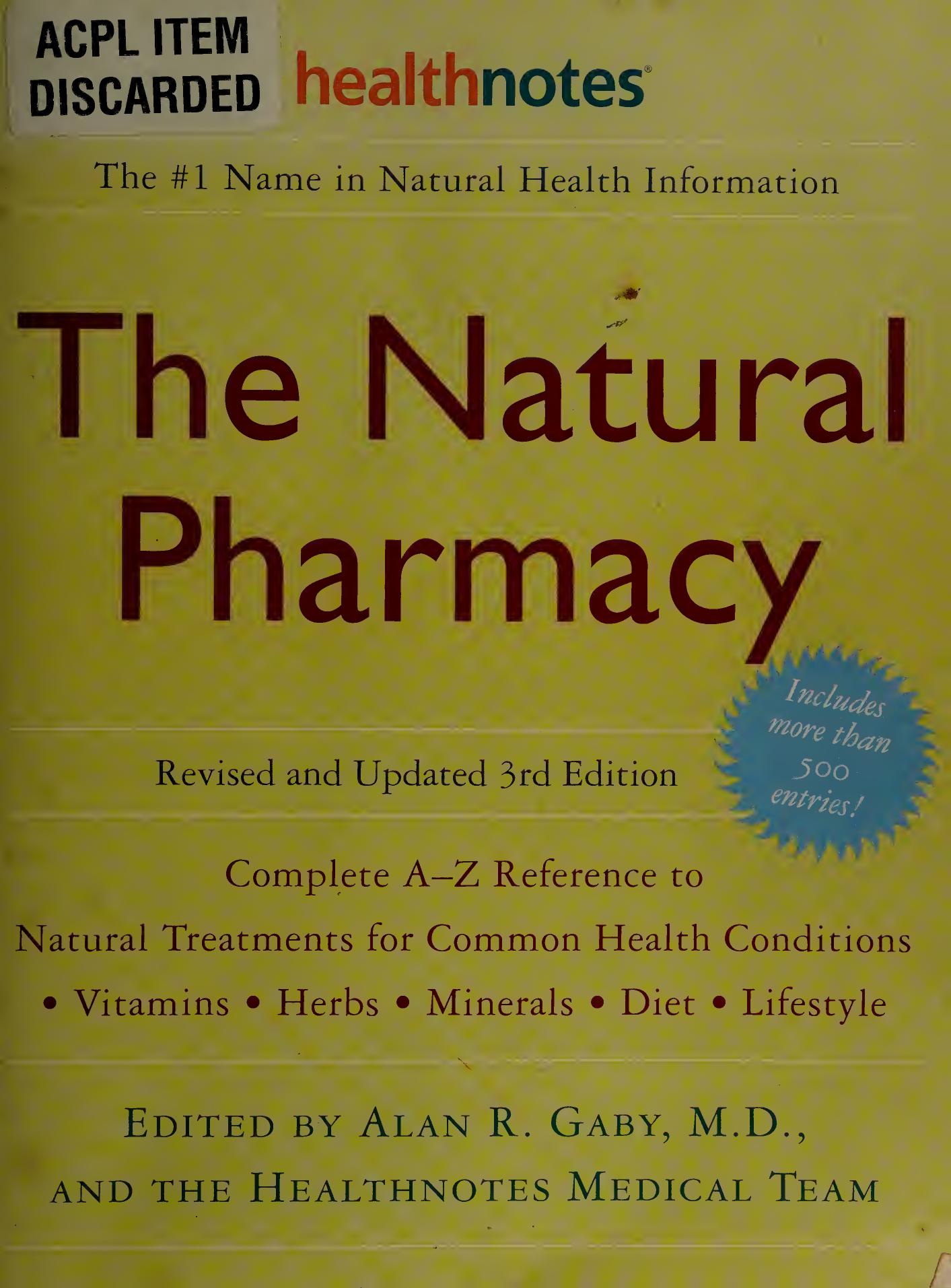 The Natural Pharmacy Revised 3rd edition: Complete A-Z Reference to Natural Treatments for Common Health Conditions by unknow
