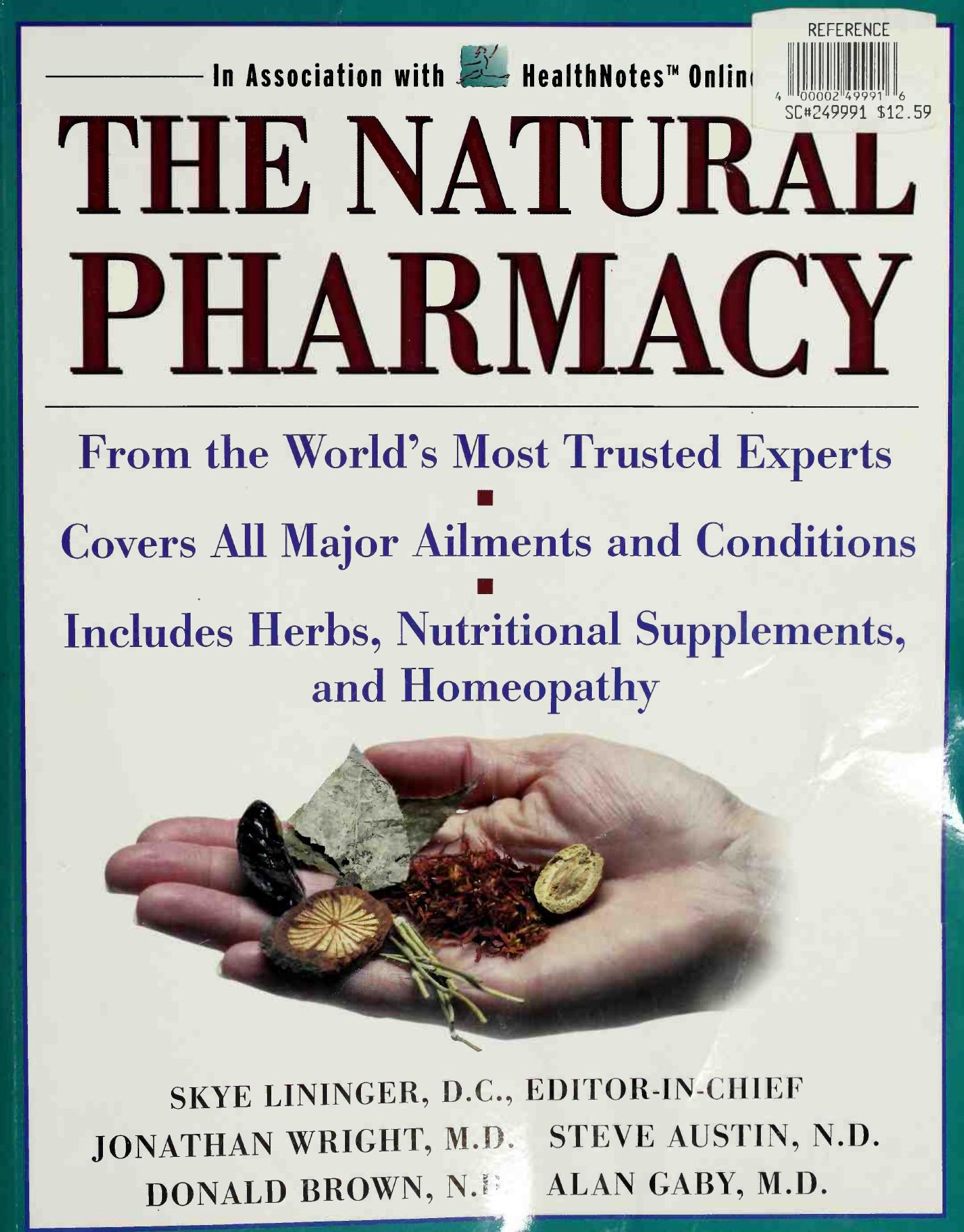 The Natural Pharmacy by Schuyler W. Lininger J.R. D.C. Jonathan Wright Steve Austin N.D. Donald J Brown N.D. Alan Gaby