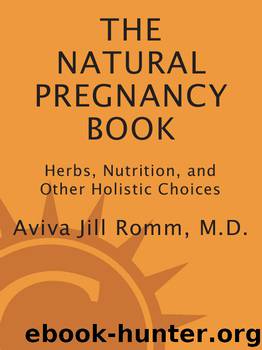 The Natural Pregnancy Book by Aviva Jill Romm M.D
