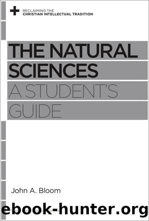 The Natural Sciences: A Student's Guide by John A. Bloom