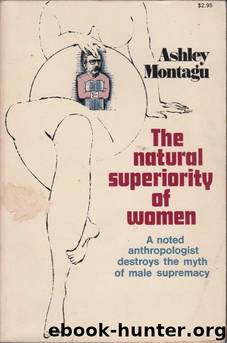 The Natural Superiority of Women by Ashley Montagu