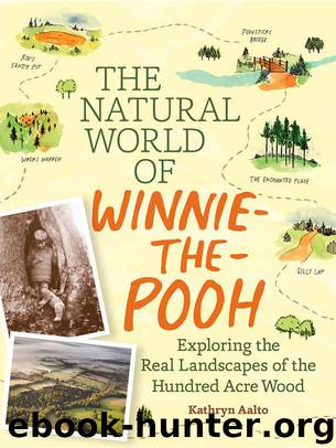 The Natural World of Winnie-the-Pooh: A Walk Through the Forest that Inspired the Hundred Acre Wood by Aalto Kathryn