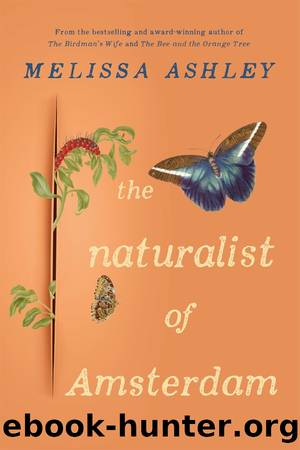 The Naturalist of Amsterdam by Melissa Ashley