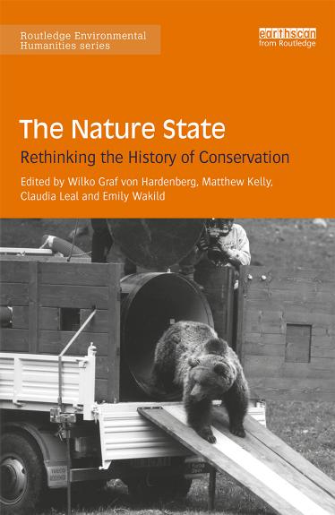 The Nature State: Rethinking the History of Conservation by unknow