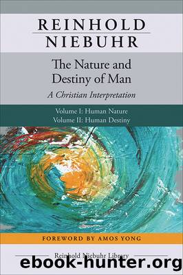 The Nature and Destiny of Man by Niebuhr Reinhold;