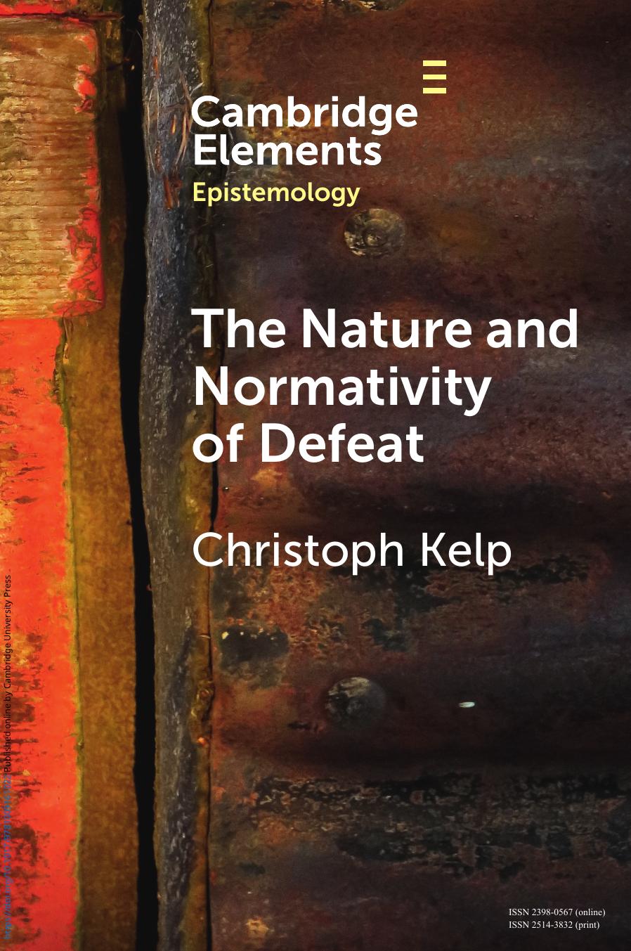 The Nature and Normativity of Defeat by Christoph Kelp