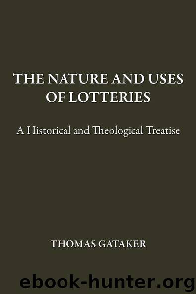 The Nature and Uses of Lotteries by Thomas Gataker