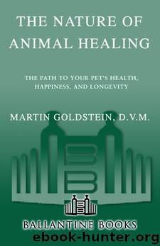 The Nature of Animal Healing by Martin Goldstein D.V.M