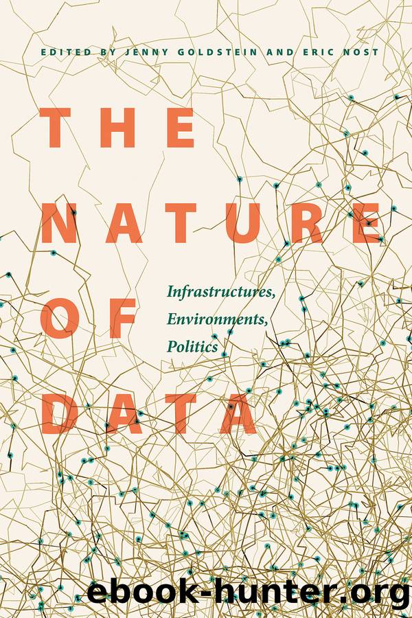 The Nature of Data: Infrastructures, Environments, Politics by Unknown