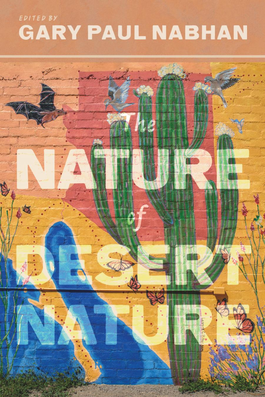 The Nature of Desert Nature by Gary Paul Nabhan (Editor)