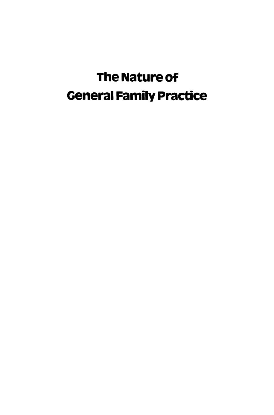 The Nature of General Family Practice: 583 clinical vignettes in family medicine An alternative approach to syllabus development by W. E. Fabb J. R. Marshall (auth.) W. E. Fabb J. R. Marshall (eds.)