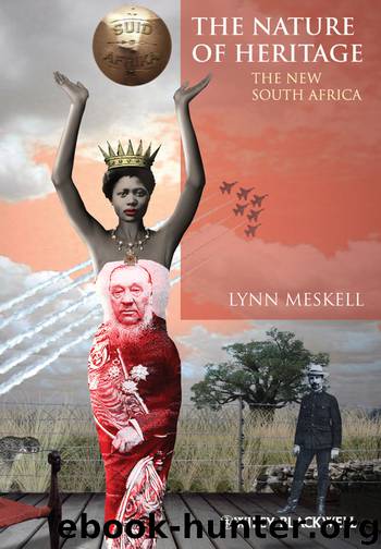 The Nature of Heritage by Lynn Meskell