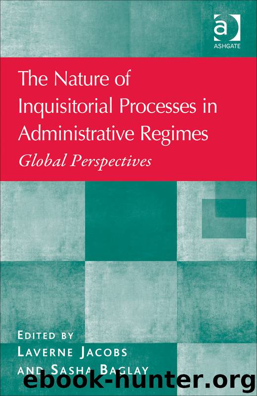 The Nature of Inquisitorial Processes in Administrative Regimes by Laverne Jacobs & Sasha Baglay