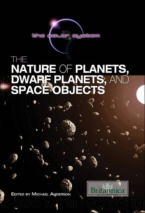 The Nature of Planets, Dwarf Planets, and Space Objects by Britannica Educational Publishing