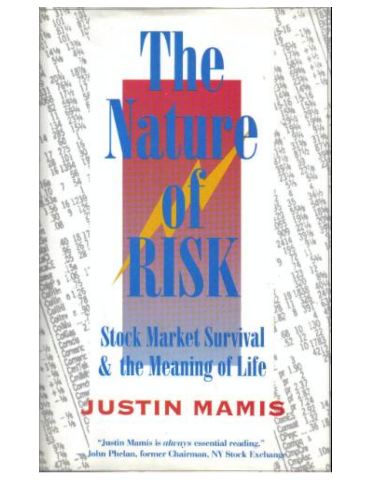 The Nature of Risk: Stock Market Survival and the Meaning of Life by Justin Mamis