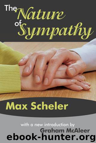 The Nature of Sympathy by Scheler Max; & Graham McAleer
