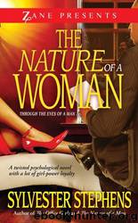 The Nature of a Woman: A Novel (Zane Presents) by Sylvester Stephens