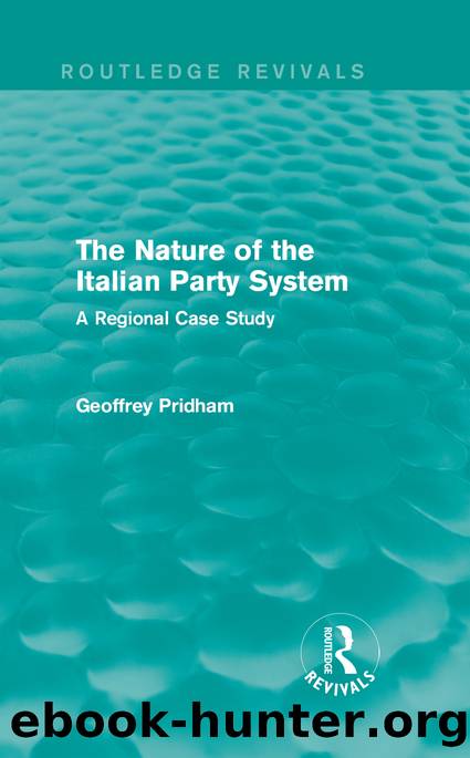 The Nature of the Italian Party System: A Regional Case Study by Geoffrey Pridham