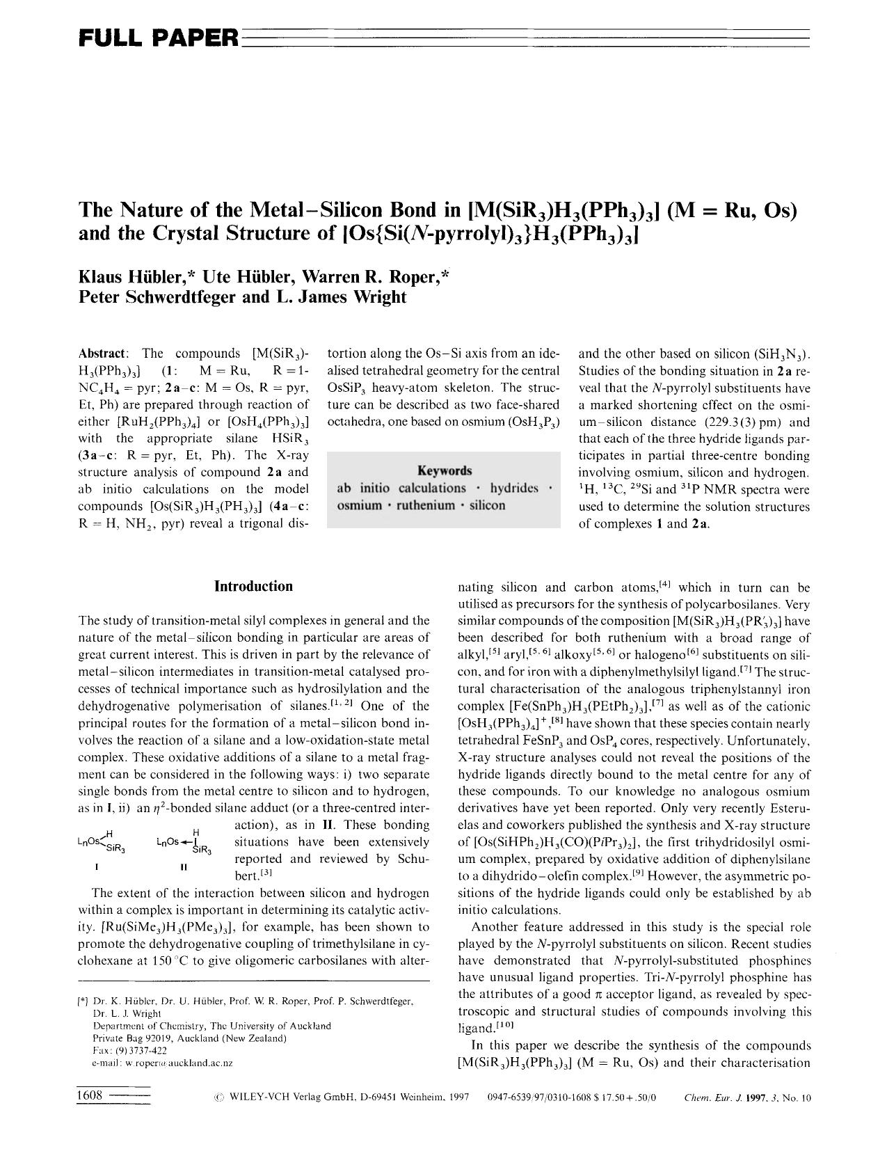 The Nature of the Metal-Silicon Bond in [M(SiR3)H3(PPh3)3] (M [equals] Ru, Os) And the Crystal Structure of [Os[lcub]Si(N-pyrrolyl)3[rcub]H3(PPh3)3] by Unknown