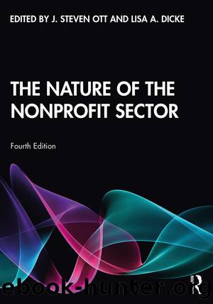 The Nature of the Nonprofit Sector and Understanding Nonprofit Organizations by J. Steven Ott & Lisa A. Dicke