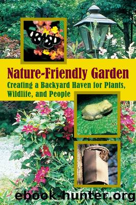 The Nature-Friendly Garden by Marlene A. Condon