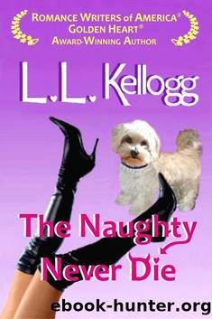 The Naughty Never Die (The Seduction Series) by L.L. Kellogg & Laurie Kellogg
