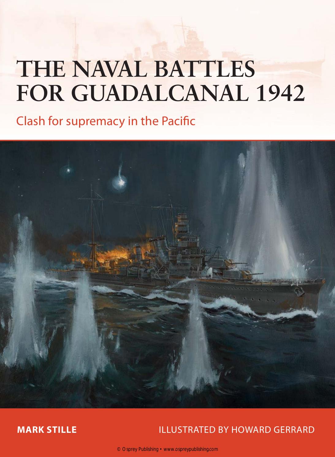 The Naval Battles for Guadalcanal 1942: Clash for supremacy in the Pacific by Mark Stille Howard Gerrard