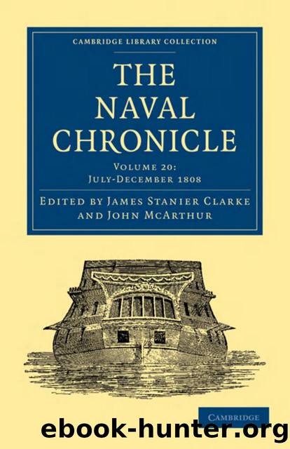 The Naval Chronicle, Volume 20: Containing a General and Biographical History of the Royal Navy of the United Kingdom with a Variety of Original Papers on Nautical Subjects by James Stanier Clarke (editor) John McArthur (editor)