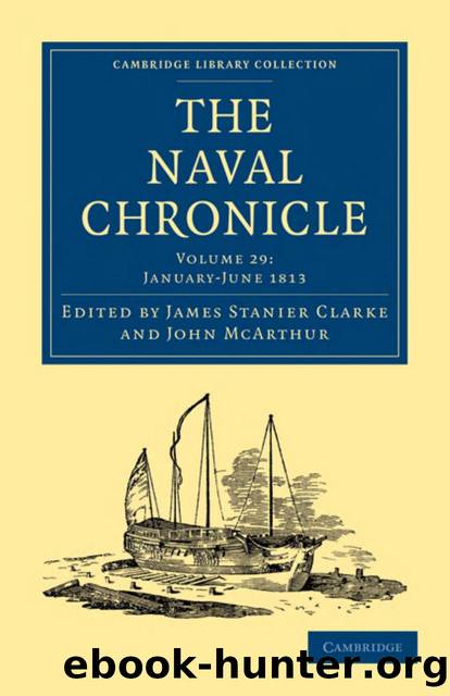 The Naval Chronicle, Volume 29: Containing a General and Biographical History of the Royal Navy of the United Kingdom with a Variety of Original Papers on Nautical Subjects by James Stanier Clarke (editor) John McArthur (editor)