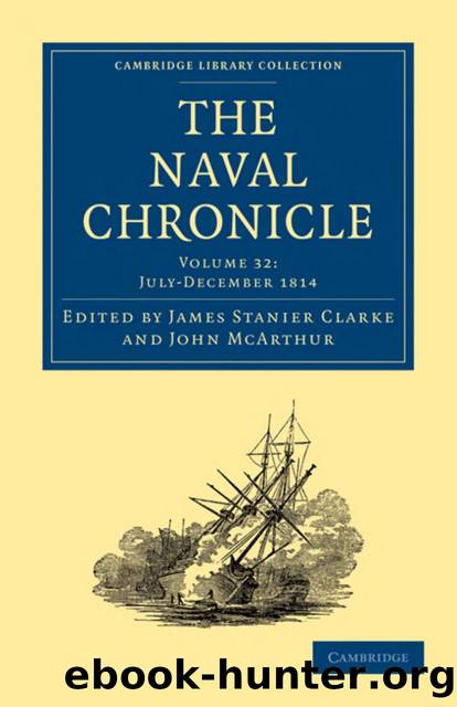 The Naval Chronicle, Volume 32: Containing a General and Biographical History of the Royal Navy of the United Kingdom with a Variety of Original Papers on Nautical Subjects by James Stanier Clarke (editor) John McArthur (editor)