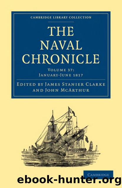 The Naval Chronicle, Volume 37: Containing a General and Biographical History of the Royal Navy of the United Kingdom with a Variety of Original Papers on Nautical Subjects by James Stanier Clarke (editor) John McArthur (editor)