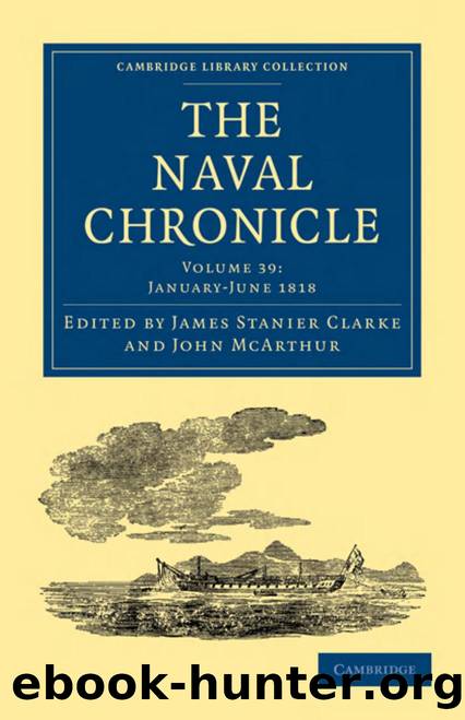 The Naval Chronicle, Volume 39: Containing a General and Biographical History of the Royal Navy of the United Kingdom with a Variety of Original Papers on Nautical Subjects by James Stanier Clarke (editor) John McArthur (editor)