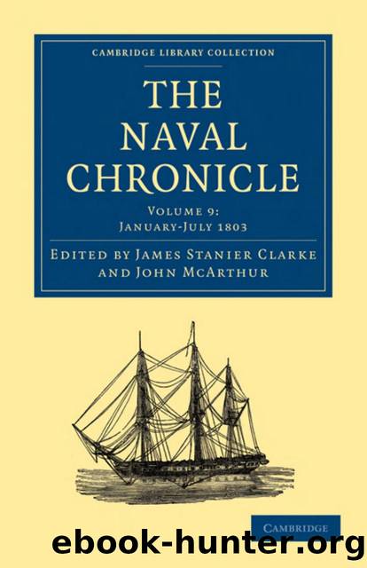 The Naval Chronicle, Volume 9: Containing a General and Biographical History of the Royal Navy of the United Kingdom with a Variety of Original Papers on Nautical Subjects by James Stanier Clarke (editor) John McArthur (editor)