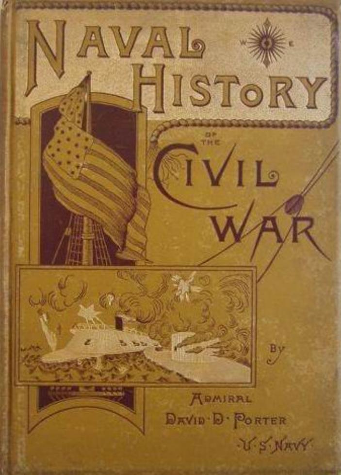 The Naval History of the Civil War by David D. Porter
