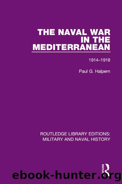The Naval War in the Mediterranean by Paul G. Halpern