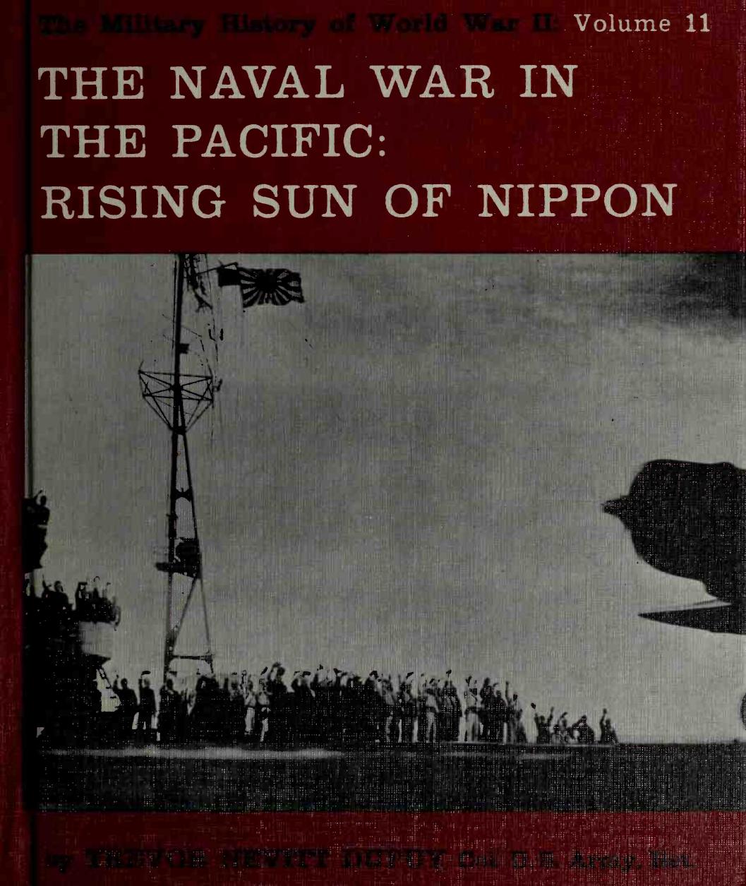The Naval War in the Pacific The Rising Sun of Nippon (The Military History of World War II vol.11) by Unknown