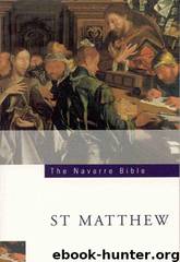 The Navarre Bible: St. Matthew by University For Navarre