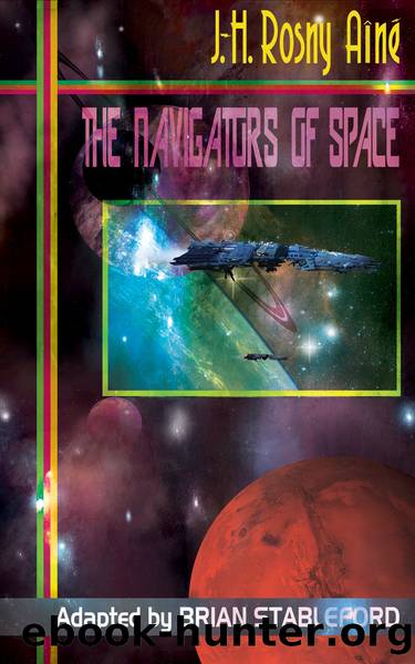 The Navigators of Space by J.-H. Rosny Aîné