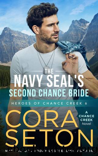 The Navy SEAL's Second Chance Bride by Cora Seton