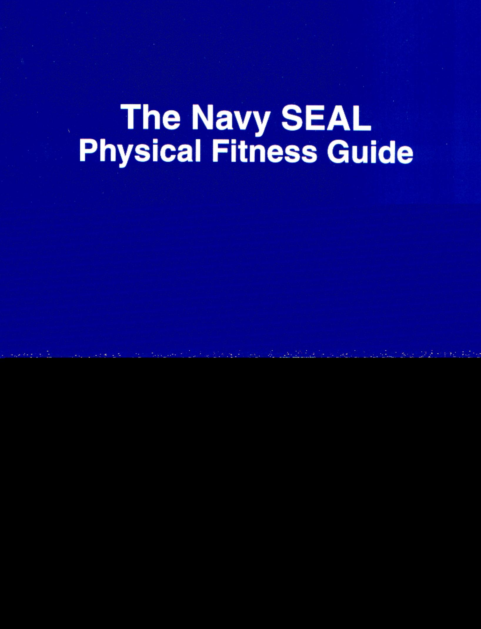 The Navy Seal Physical Fitness Guide by Unknown