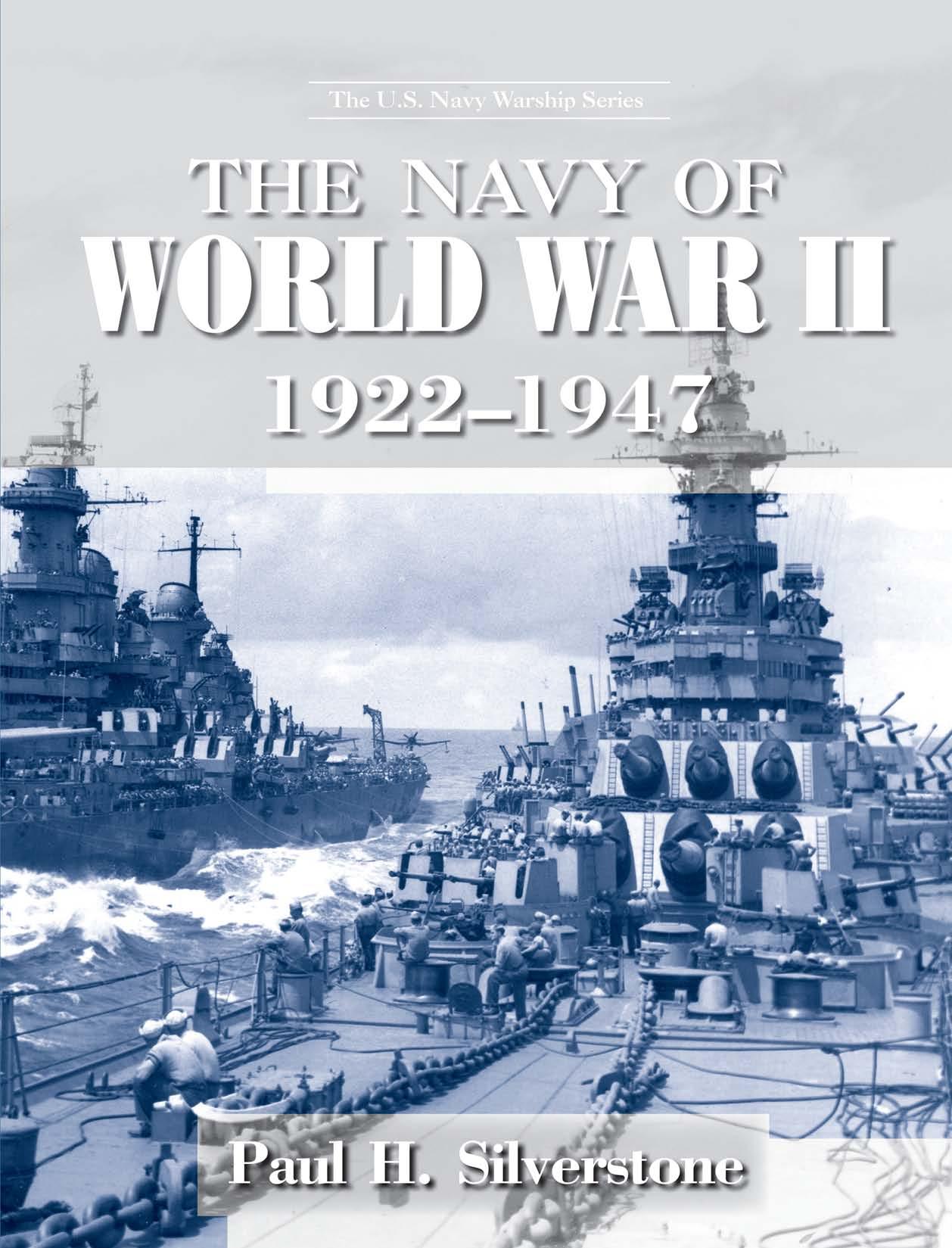The Navy of World War II, 1922-1947 by Paul Silverstone