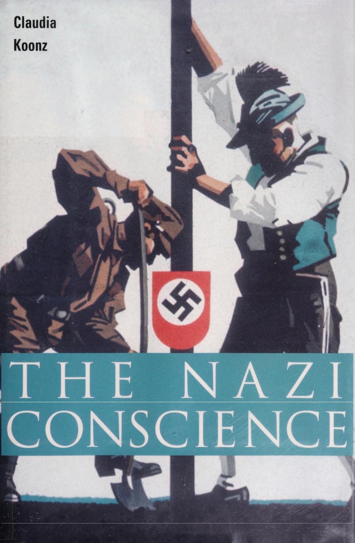 The Nazi Conscience by unknow