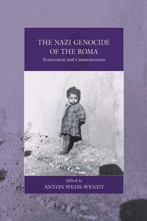 The Nazi Genocide of the Roma: Reassessment and Commemoration by Anton Weiss-Wendt (ed.)