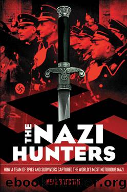 The Nazi Hunters Â· How a Team of Spies and Survivors Captured the World's Most Notorious Nazi by Bascomb Neal