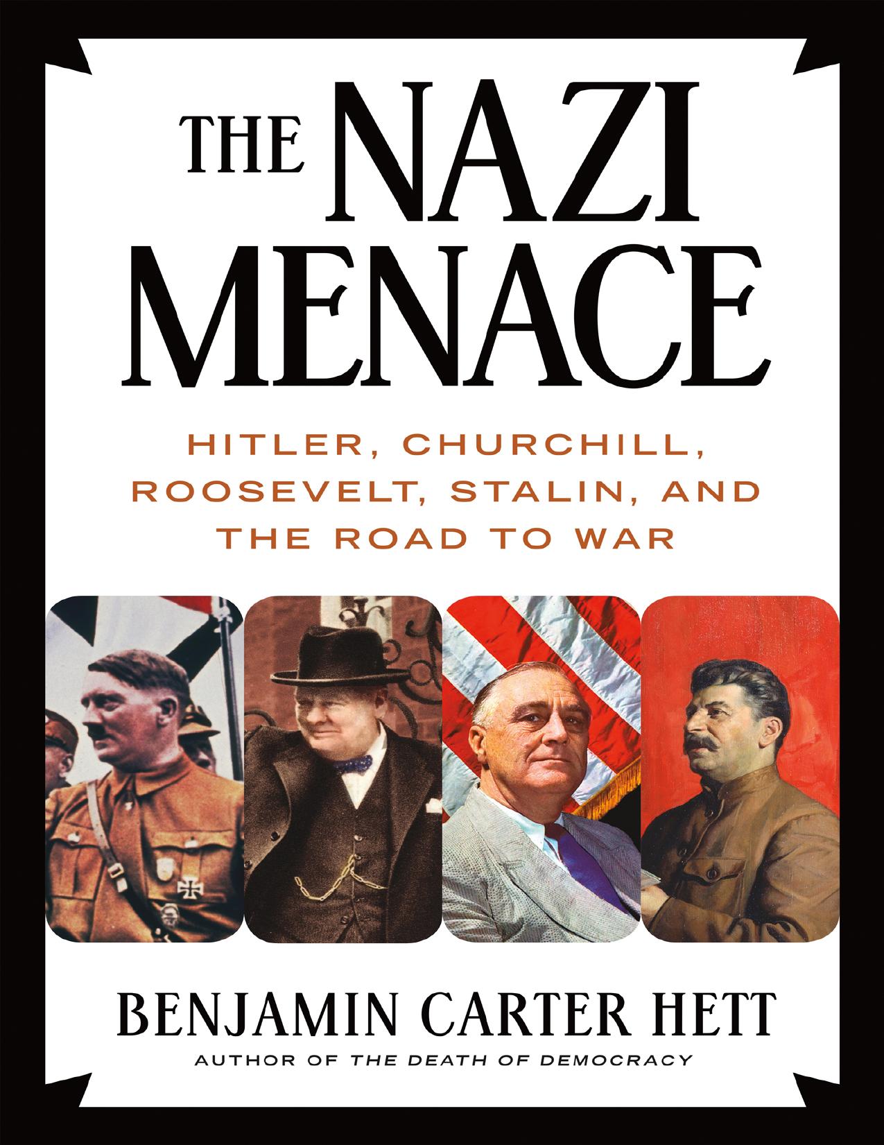 The Nazi Menace by Benjamin Carter Hett