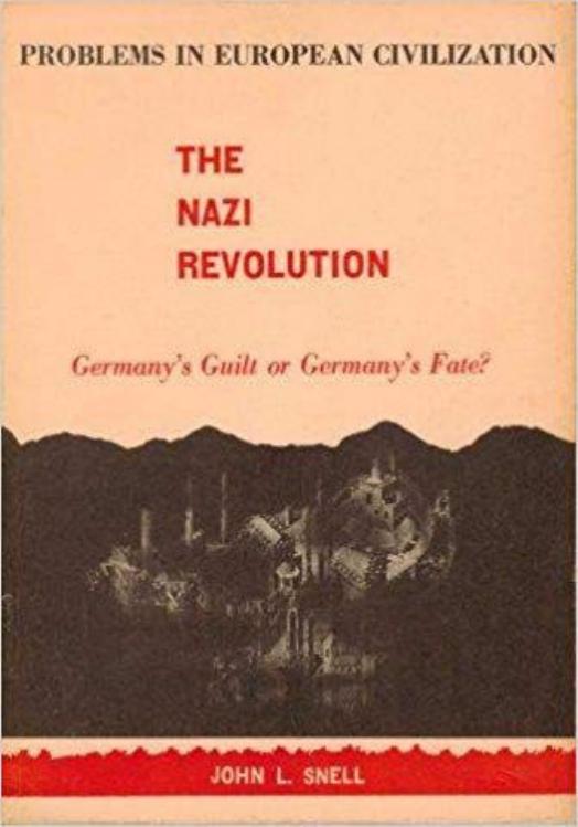 The Nazi Revolution. by John L. Snell
