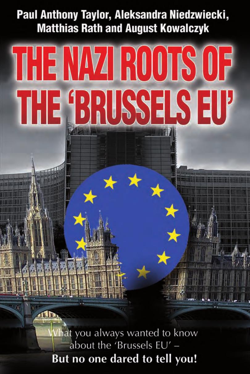 The Nazi Roots of the âBrussels EUâ by Paul Anthony Taylor Aleksandra Niedzwiecki Matthias Rath August Kowalczyk