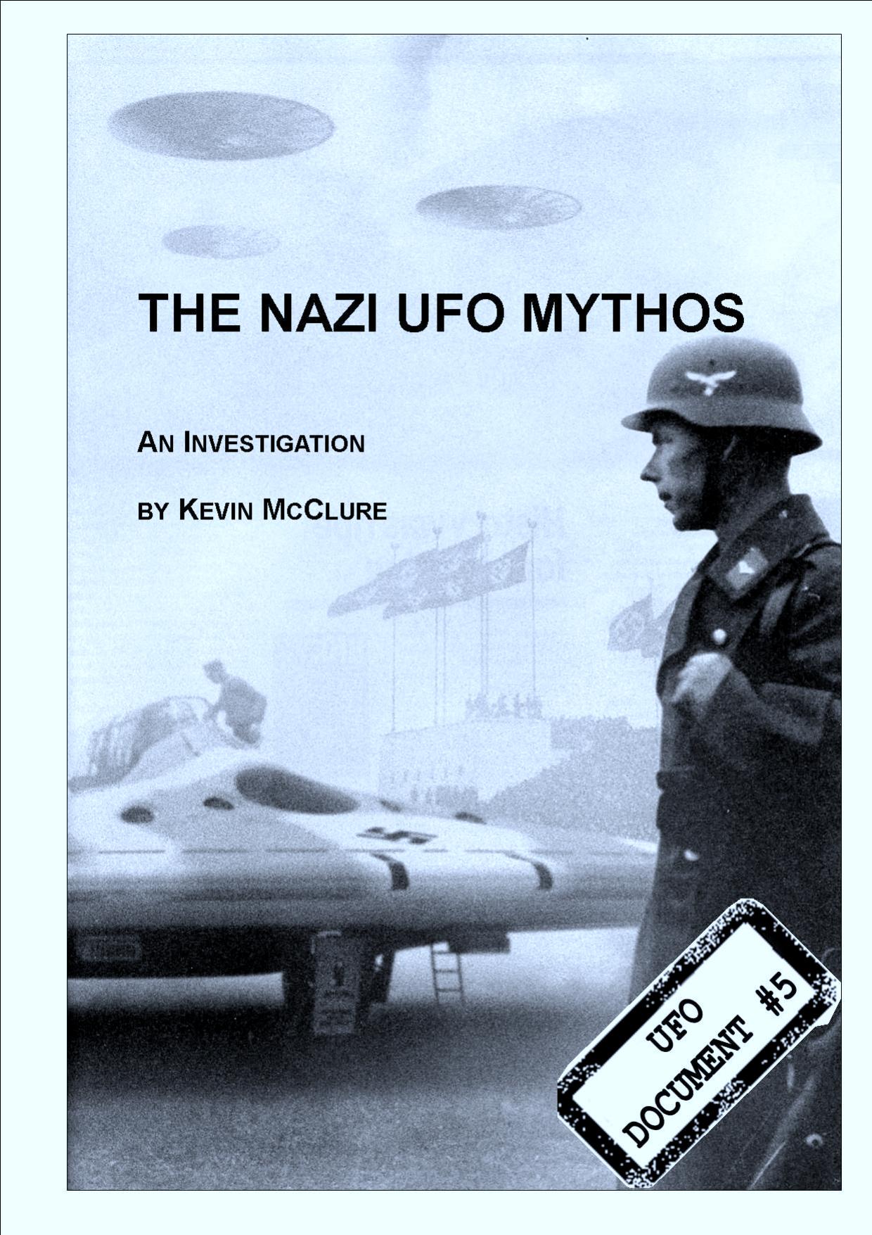 The Nazi UFO Mythos by SUFOI